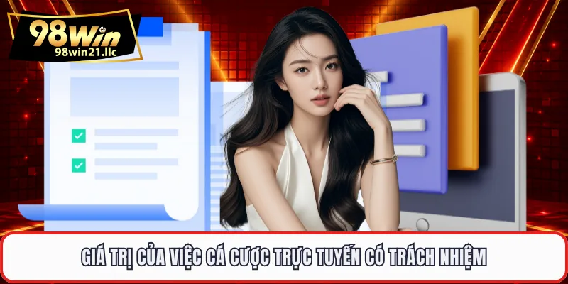 Giá trị của việc cá cược trực tuyến có trách nhiệm