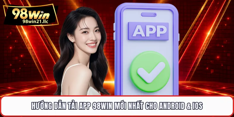 Hướng dẫn tải app 98win -thumbnail